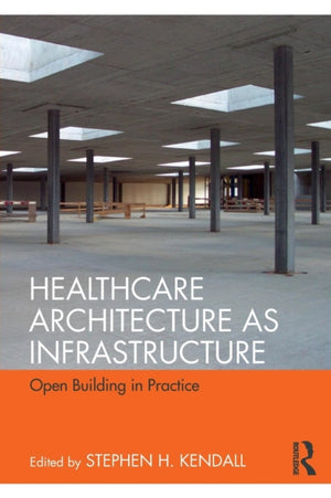Healthcare Architecture as Infrastructure