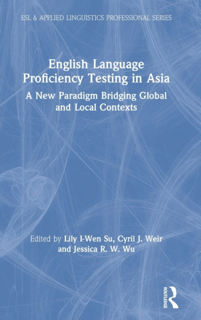 Book cover of: English Language Proficiency Testing in Asia. By: Lily I-wen Su