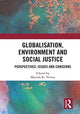 Book cover of: Globalisation, Environment and Social Justice. By: Manish K. Verma