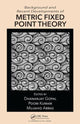 Book cover of: Background and Recent Developments of Metric Fixed Point Theory. By: Dhananjay Gopal