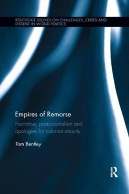 Book cover of: Empires of Remorse. By: Tom Bentley