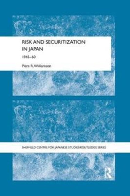 Book cover of: Risk and Securitization in Japan. By: Piers R. Williamson