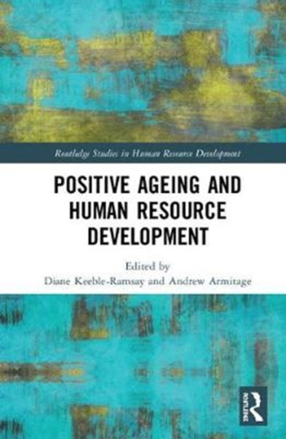 Book cover of: Positive Ageing and Human Resource Development. By: Diane Keeble-Ramsay