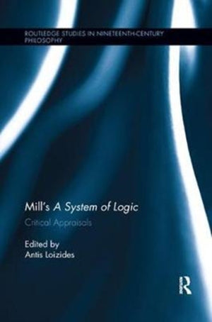Mill’s A System of Logic