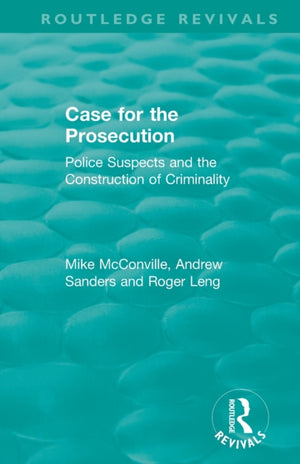 Routledge Revivals: Case for the Prosecution (1991)