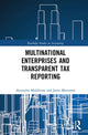 Book cover of: Multinational Enterprises and Transparent Tax Reporting. By: Alexandra Middleton
