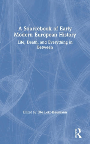 A Sourcebook of Early Modern European History