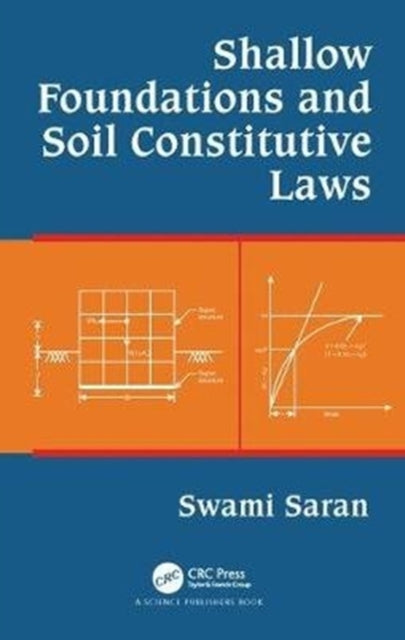 Book cover of: Shallow Foundations and Soil Constitutive Laws. By: Swami Saran