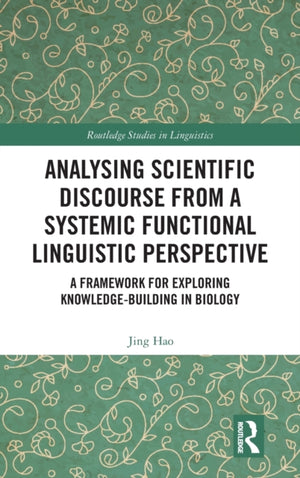 Analysing Scientific Discourse from A Systemic Functional Linguistic Perspective
