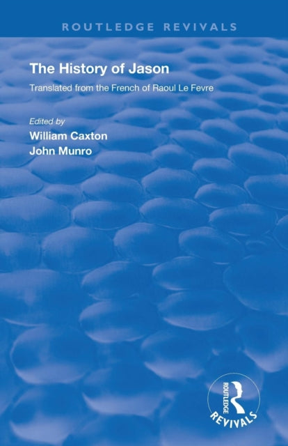 Book cover of: Revival: Caxton's History of Jason (1913). By: William Caxton