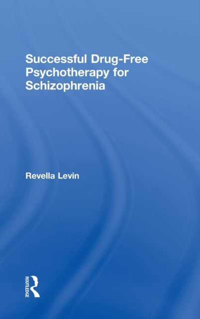 Successful Drug-Free Psychotherapy for Schizophrenia
