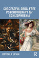 Book cover of: Successful Drug-Free Psychotherapy for Schizophrenia. By: Revella Levin
