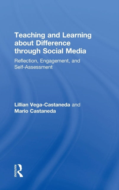 Book cover of: Teaching and Learning about Difference through Social Media. By: Lillian Vega-Castaneda