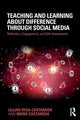 Book cover of: Teaching and Learning about Difference through Social Media. By: Lillian Vega-Castaneda