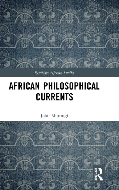 Book cover of: African Philosophical Currents. By: John Murungi