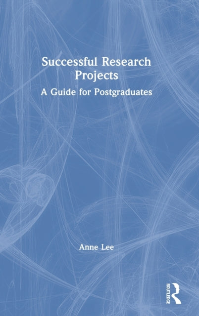 Book cover of: Successful Research Projects. By: Anne Lee