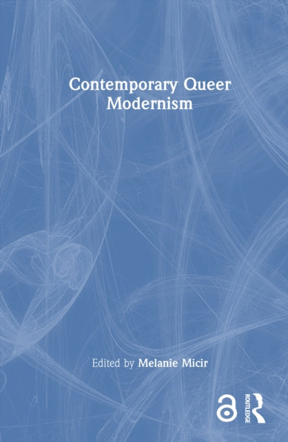 Book cover of: Contemporary Queer Modernism