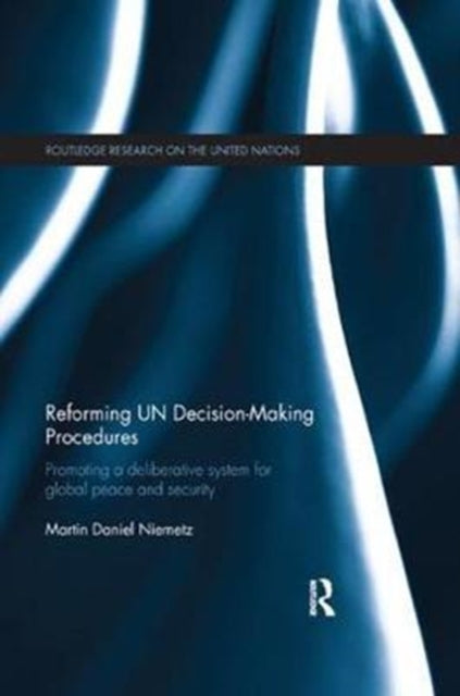 Book cover of: Reforming UN Decision-Making Procedures. By: Martin Daniel Niemetz