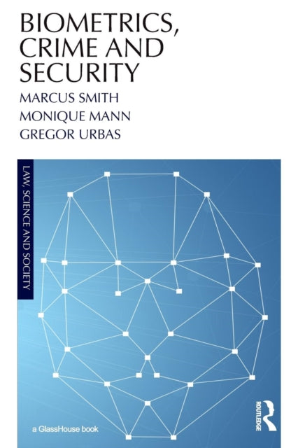 Book cover of: Biometrics, Crime and Security. By: Marcus Smith