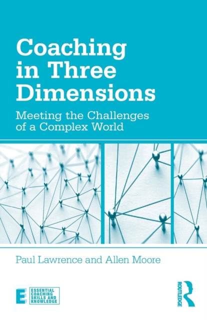 Book cover of: Coaching in Three Dimensions. By: Paul Lawrence
