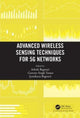 Book cover of: Advanced Wireless Sensing Techniques for 5G Networks. By: Ashish Bagwari
