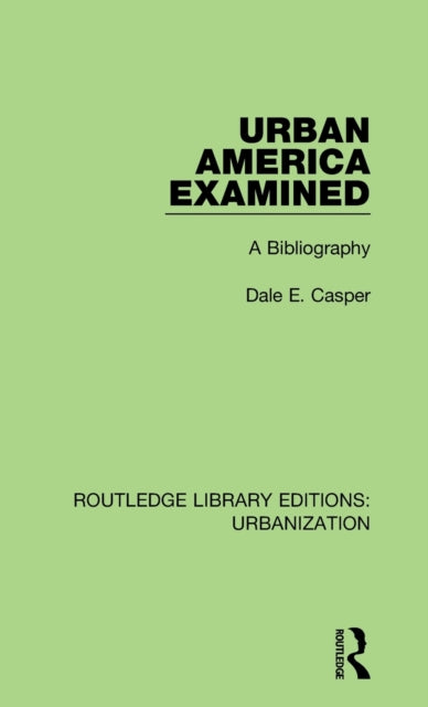 Book cover of: Urban America Examined. By: Dale E. Casper