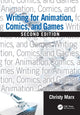 Book cover of: Writing for Animation, Comics, and Games. By: Christy Marx