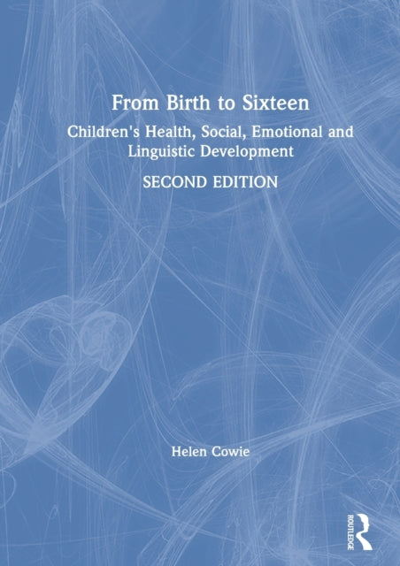 From Birth to Sixteen