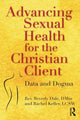 Book cover of: Advancing Sexual Health for the Christian Client. By: Beverly Dale