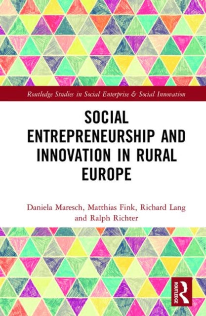 Book cover of: Social Entrepreneurship and Innovation in Rural Europe. By: Ralph Richter