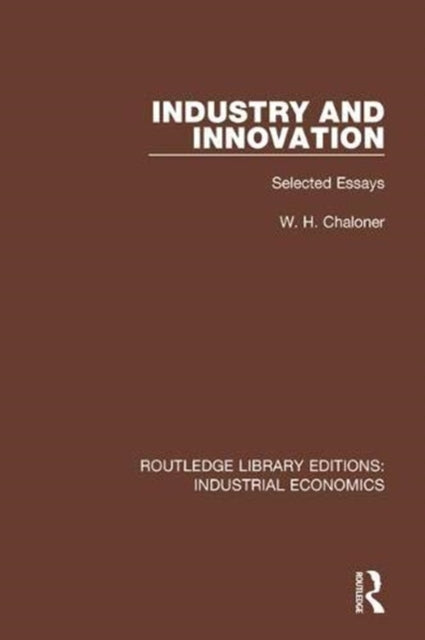 Book cover of: Industry and Innovation. By: W. H. Chaloner