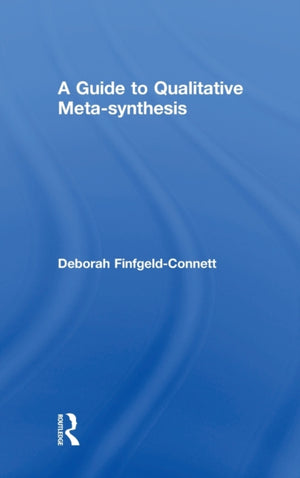 Guide to Qualitative Meta-synthesis