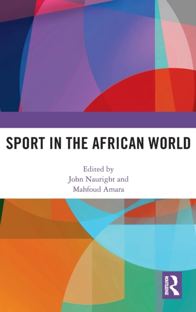 Book cover of: Sport in the African World. By: John Nauright