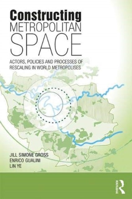 Book cover of: Constructing Metropolitan Space. By: Jill Simone Gross