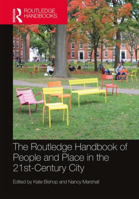 Book cover of: Routledge Handbook of People and Place in the 21st-Century City. By: Kate Bishop
