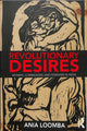 Book cover of: Revolutionary Desires. By: Ania Loomba