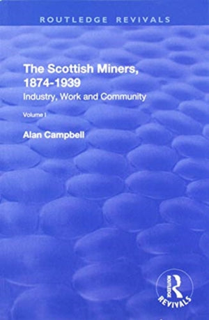 The Scottish Miners, 1874–1939