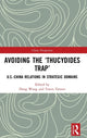 Book cover of: Avoiding the ?Thucydides Trap?. By: Travis Tanner