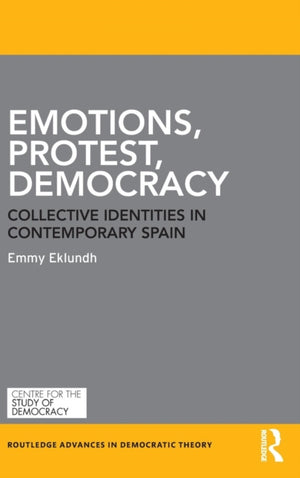 Emotions, Protest, Democracy
