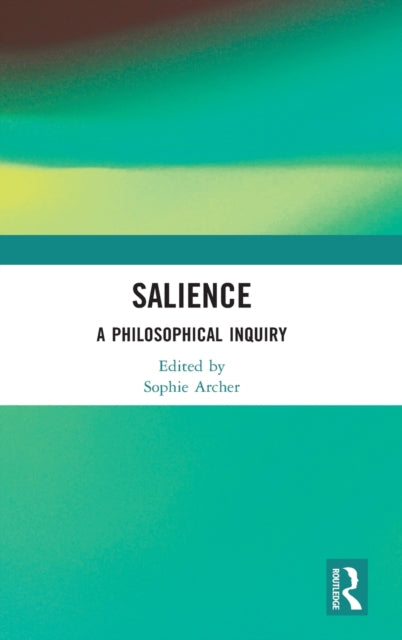 Book cover of: Salience. By: Sophie Archer