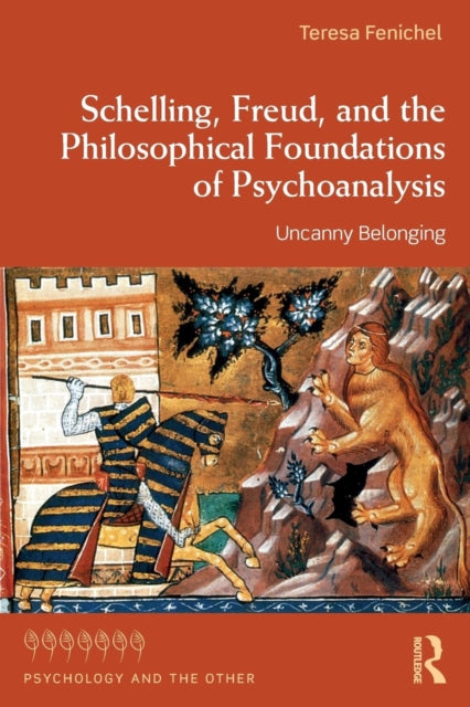 Book cover of: Schelling, Freud, and the Philosophical Foundations of Psychoanalysis. By: Teresa Fenichel