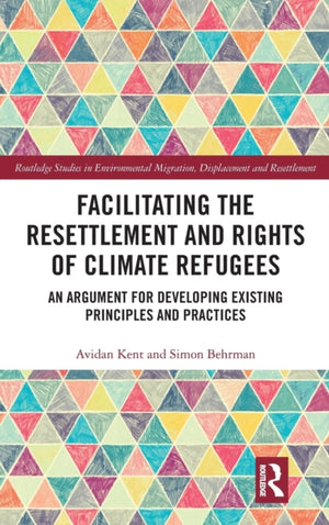 Facilitating the Resettlement and Rights of Climate Refugees