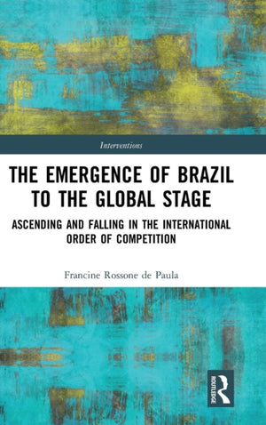 Emergence of Brazil to the Global Stage