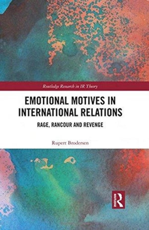 Emotional Motives in International Relations