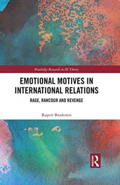 Book cover of: Emotional Motives in International Relations. By: Rupert Brodersen