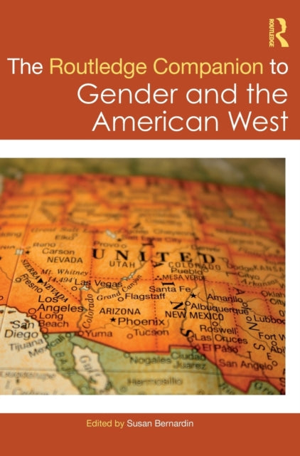 Book cover of: Routledge Companion to Gender and the American West. By: Susan Bernardin
