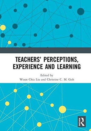 Teachers’ Perceptions, Experience and Learning