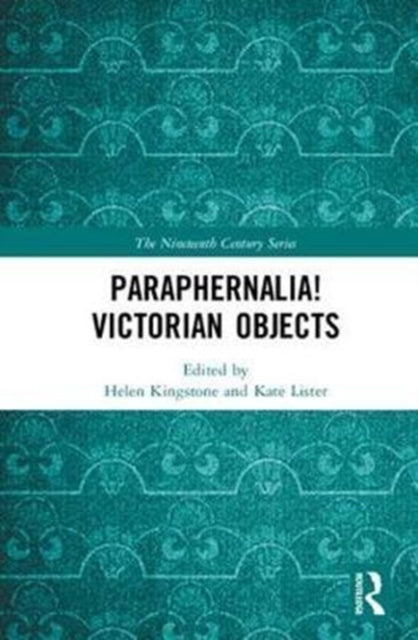 Book cover of: Paraphernalia! Victorian Objects. By: Helen Kingstone