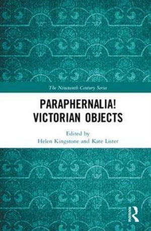 Paraphernalia! Victorian Objects