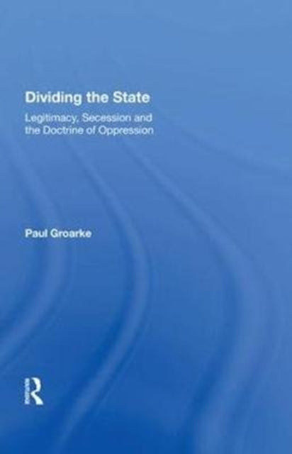 Book cover of: Dividing the State. By: Paul Groarke